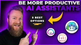 5 Best AI Assistants in 2024