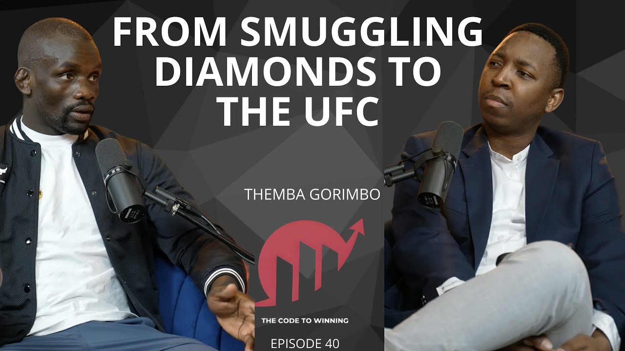 FROM SMUGGLING BLOOD DIAMONDS TO UFC FIGHTER: THE INSPIRING JOURNEY || THEMBA GORIMBO || EPISODE 040