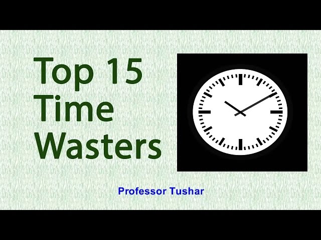 Time management: Stay away from these Time Wasters