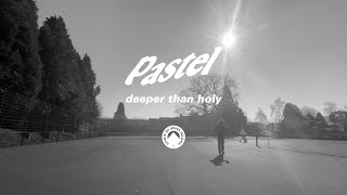 Pastel - Deeper Than Holy ( VIDEO)