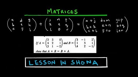 Matrices Qn 1: Adding Matrices | ZIMSEC O level | In Shona