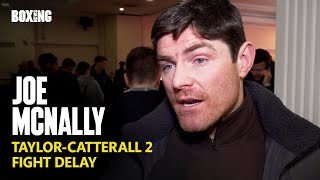 Josh Taylor Trainer Joe McNally Explains Jack Catterall Fight Delay