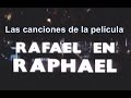 Rafael en raphael  74  las canciones de la pelcula