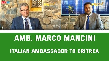 Interview with Ambassador Marco Mancini, Italian Ambassador to Eritrea - Open Mic, ERi-TV