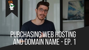 Purchasing Web Hosting & Domain Name | How To Build a Website From Scratch Ep. 1