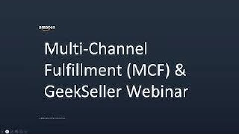 Amazon Multichannel Fulfillment (MCF) and GeekSeller joint webinar