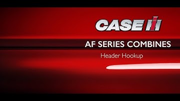 AF Series Combines – Header Hookup