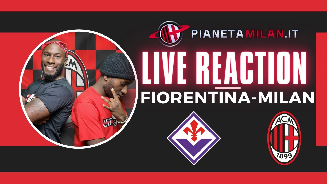 LIVE REACTION FIORENTINA-MILAN || BlackDevils - YouTube