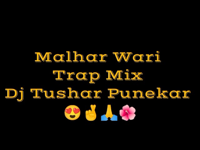 Malhar Wari ( Trap Mix ) Dj Tushar Punekar class=