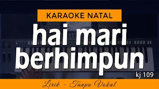 HAI MARI BERHIMPUN Karaoke - KJ 109