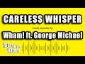 Wham! ft. George Michael - Careless Whisper (Karaoke Version)