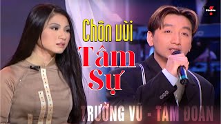 🌹VAN SON Chôn Vùi Tâm Sự -  Trường Vũ, Tâm Đoan @VanSon🎶