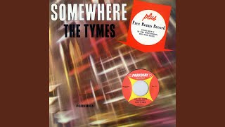 Video thumbnail of "The Tymes - Somewhere"