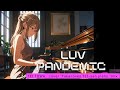 LUV PANDEMIC   TEI TOWA   COVER  "Taka  loves TEI-san  "piano mix