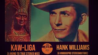 Kaw-Liga (A Mono To True Stereo Mix) - Hank Williams