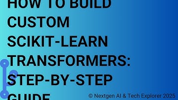 How to Build Custom Scikit-learn Transformers Step-by-Step Guide