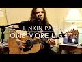 Linkin Park - One More Light (acoustic cover) Chester Bennington tribute