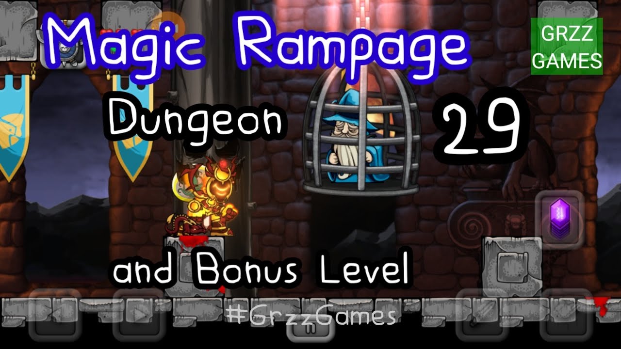 Magic Rampage Dungeon 29 and Bonus Level.  GRZZ GAMES