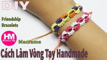 Cách đan vòng tay handmade Friendship bracelets - Macrame bracelet tutorial