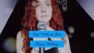 Lost Without You - Freya Ridings