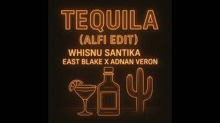 Download Lagu Whisnu Santika X East Blake X Adnan Veron - Tequila (ALFI EDIT) MP3 Download Lagu Whisnu Santika X East Blake X Adnan Veron - Tequila (ALFI EDIT) MP3