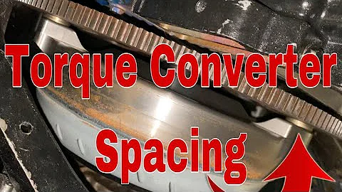 How To Properly Space Torque Converter