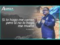 Si lo hago me canso, pero si no lo hago me muero - Pr. Carlos Ortiz (1 sesión)