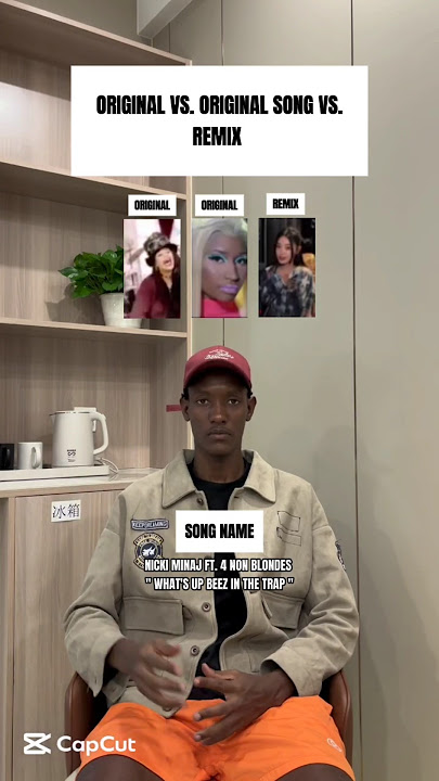 ORIGINAL SONG VS. REMIX VERSION :