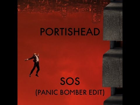 Portishead - SOS (Panic Bomber Edit)
