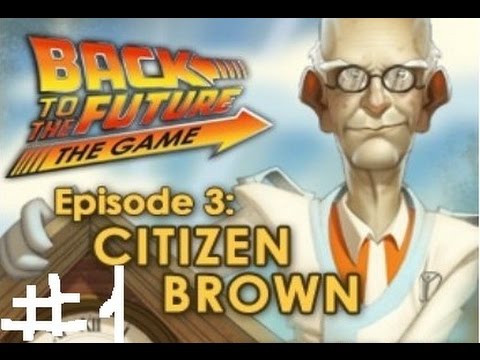 Back To The Future Episode 3: Citizen Brown Прохождение # 1