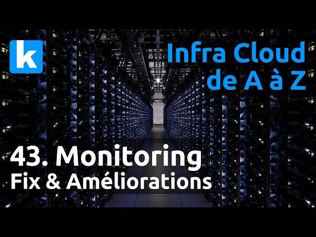 Cloud de A à Z - 43. Monitoring : Fix et améliorations (backups)