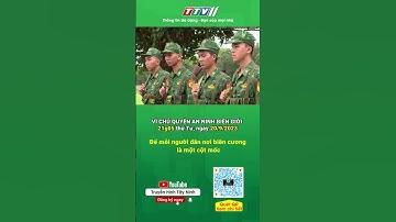 Để mỗi người dân nơi biên cương là một cột mốc #shortvideo #shorts #tintuc #ttv11 #tayninhtv