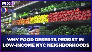 Why food deserts persist in low-income NYC neighborhoods