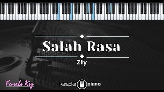 Salah Rasa - Ziy (KARAOKE PIANO - FEMALE KEY)