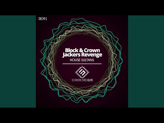 Block & Crown, Jackers Revenge - House Sultans