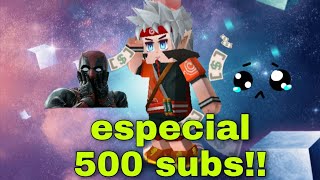 ESPECIAL 500 SUBS?[Sorteo]??