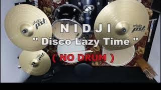 NIDJI - DISCO LAZY TIME (NO SOUND DRUM)