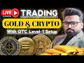CRYPTO &amp; GOLD LIVE TRADING | OTC Level-1 Setup | BITCOIN / ETHEREUM #tradingedgecafe #btc #eth #gold