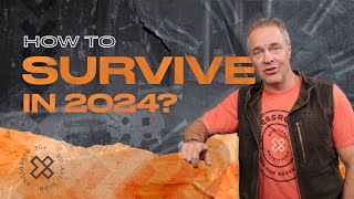 How To Survive In 2024