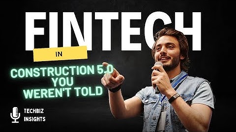 Hidden Aspects of Fintech in Construction 5.0 you weren