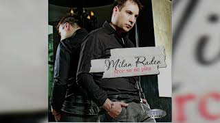 Milan Radjen  - Moja Si Bila  - (  Audio 2010 ) HD