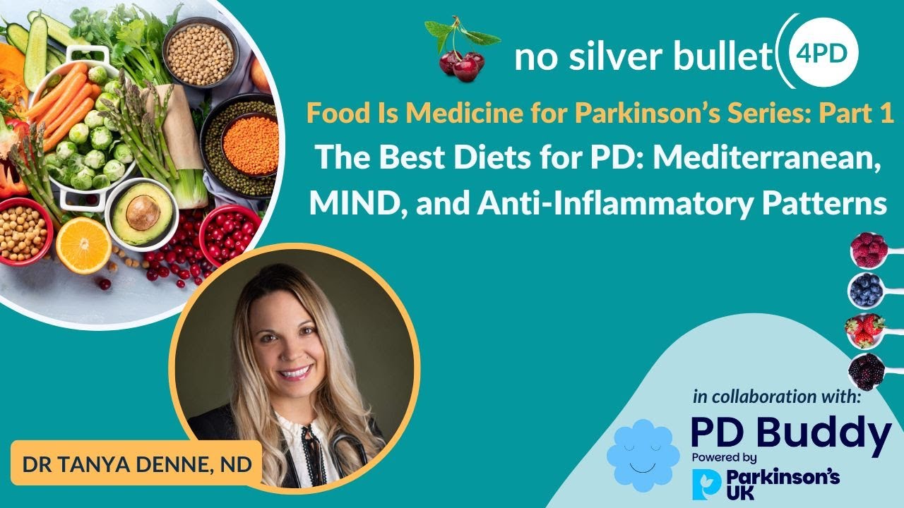 Part 1: The best diets for people with Parkinson's: Mediterranean, MIND and anti-inflammatory diets.