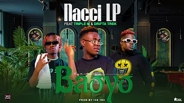 Nacci-lp ft Drifta Trek & Triple M - BAOYO (Visualizer)