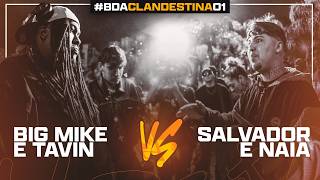 Big Mike E Tavin X Salvador E Naia Primeira Fase Bda Clandestina 01 Dupla Sorteada