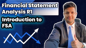 Financial Statement Analysis R1 - Introduction to FSA