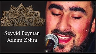 Seyyid Peyman Boradigahi - Xanim Zehra - yeni ilahi negme Resimi