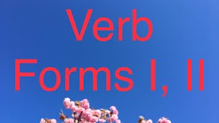 Arabic Verb Forms I and II