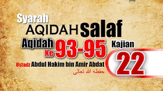 SYARAH AQIDAH SALAF 22 | USTADZ ABDUL HAKIM BIN AMIR ABDAT حفظه الله تعالى