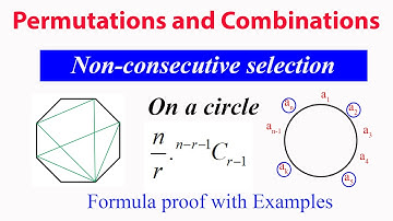 Permutations & Combinations: Non-consecutive selection on a circle Formula proof with examples
