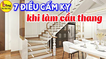 Những điều kiêng kỵ khi làm cầu thang bạn nhất định phải biết